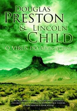 O Vírus do Apocalipse (Portuguese Edition) Lincoln Child , Douglas Preston book