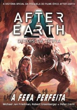 After Earth A Fera Perfeita (Portuguese Edition) Michael Jan Friedman, Robert Greenberger e Peter David book
