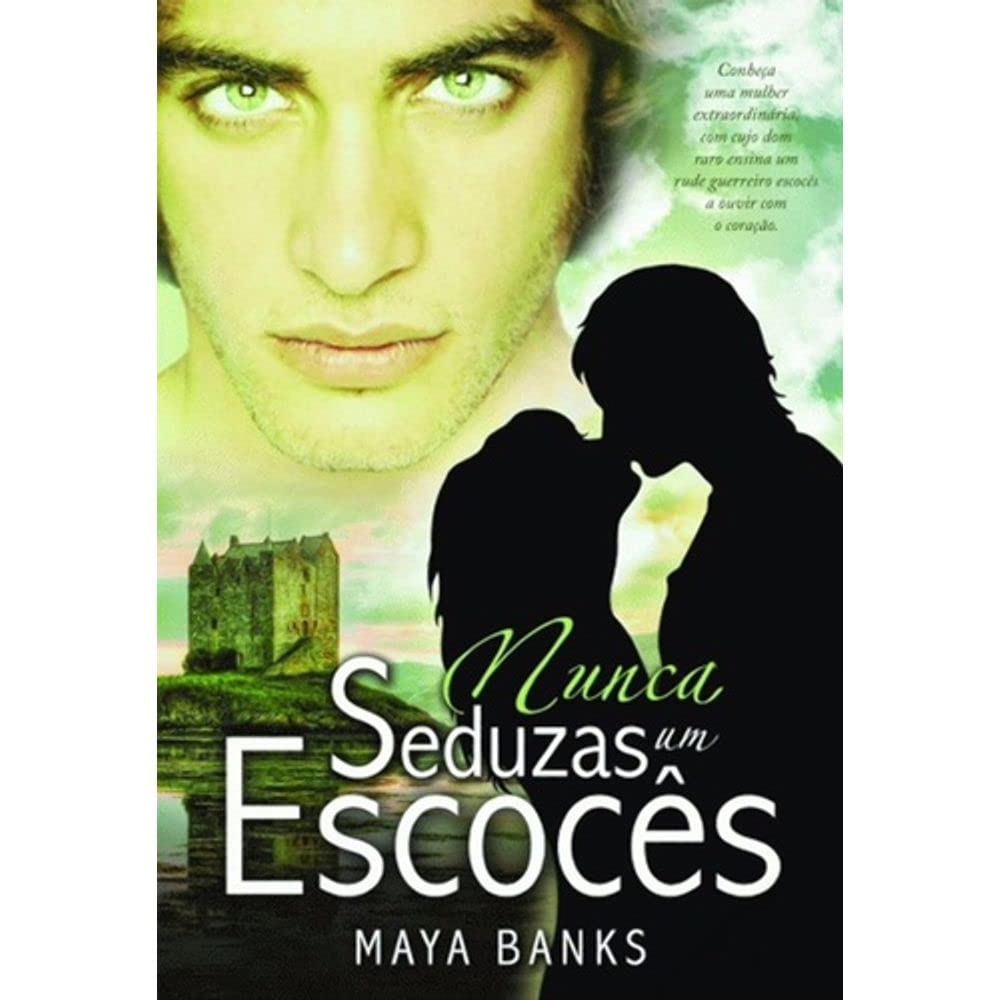 Nunca Seduzas um Escocês (Portuguese Edition) Maya Banks book