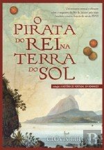 O Pirata do Rei na Terra do Sol (Portuguese Edition) Clóvis Bulcão book