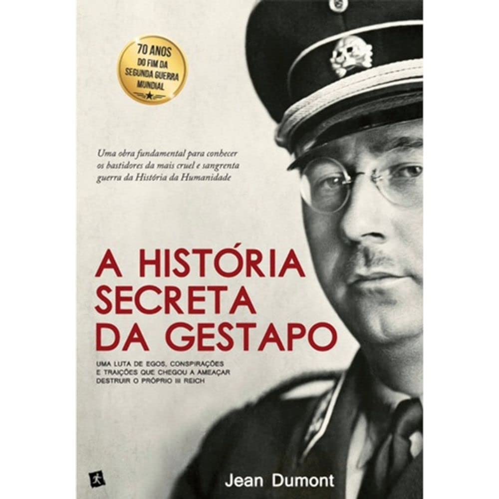 A História Secreta da Gestapo (Portuguese Edition) Jean Dumont Books