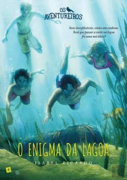 Os Aventureiros e o Enigma da Lagoa (Portuguese Edition) Isabel Ricardo book