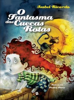 O Fantasma das Cuecas Rotas (Portuguese Edition) Isabel Ricardo book