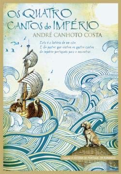 Os Quatro Cantos do Império (Portuguese Edition) André Canhoto Costa book