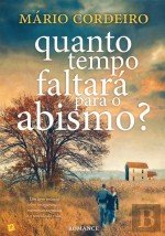 Quanto Tempo Faltará para o Abismo? (Portuguese Edition) Mário Cordeiro book
