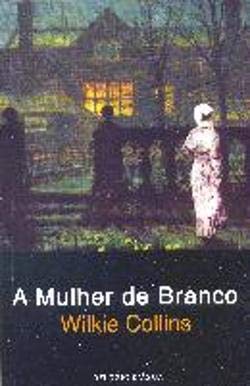 A Mulher de Branco (Portuguese Edition) Wilkie Collins book