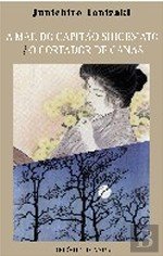 A Mãe do Capitão Shigemoto e O Cortador de Canas (Portuguese Edition) Junichiro Tanizaki book