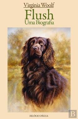 Flush - Uma Biografia (Portuguese Edition) Virginia Woolf book