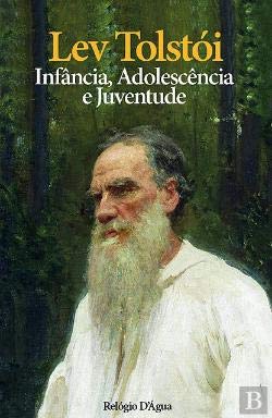 Infância, Adolescência, Juventude (Portuguese Edition) Lev Tolstoi book