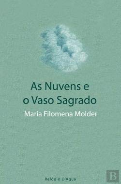 As nuvens e o vaso sagrado : (Kant e Goethe, leituras) / Maria Filomena Molder. book