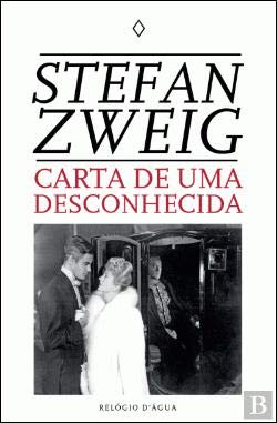 Carta de Uma Desconhecida (Portuguese Edition) Stefan Zweig book