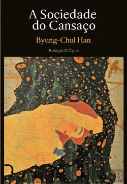A Sociedade do Cansaço (Portuguese Edition) Byung-Chul Han Books
