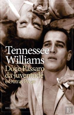 Doce Pássaro da Juventude e outras peças (Portuguese Edition) Tennessee Williams book