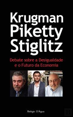 Debate Sobre a Desigualdade e o Futuro da Economia (Portuguese Edition) Stiglitz , Piketty , Paul Krugman Books