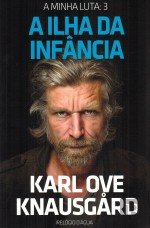 A Ilha da Infância A Minha Luta - Livro 3 (Portuguese Edition) Karl Ove Knausgård book