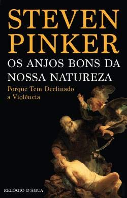 Os Anjos Bons da Nossa Natureza (Portuguese Edition) Steven Pinker book