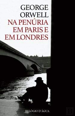 Na Penúria em Paris e em Londres (Portuguese Edition) George Orwell book