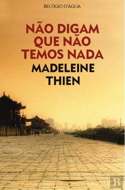 Não Digam que Não Temos Nada (Portuguese Edition) Madeleine Thien book