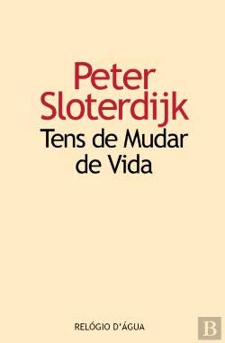 Tens de Mudar de Vida (Portuguese Edition) Peter Sloterdijk book