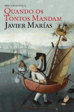Quando os Tontos Mandam (Portuguese Edition) Javier Marías book