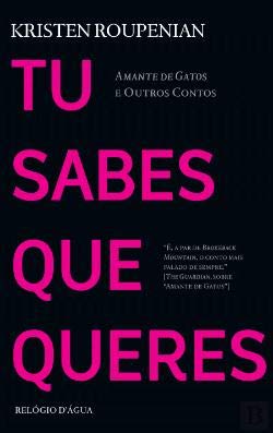 Tu Sabes que Queres (Portuguese Edition) Kristen Roupenian book