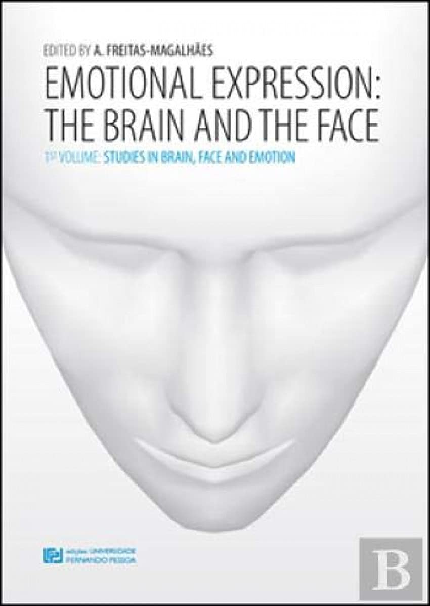 Emotional Expression - The Brain and the Face - 1st Volume (English Edition) Freitas Magalhães book