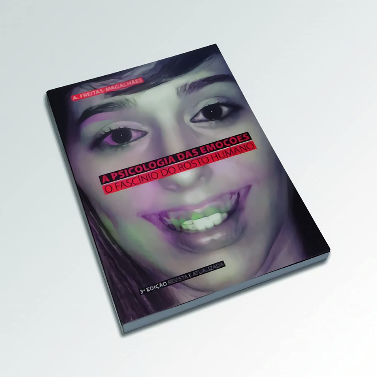 A psicologia das emocOes 3? ed (Portuguese Edition) A. Freitas-Magalhães book