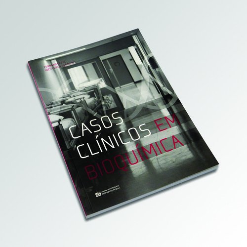 Casos Clinicos em Bioquímica (Portuguese Edition) Inês Lopes Cardoso e Fernanda Leal book