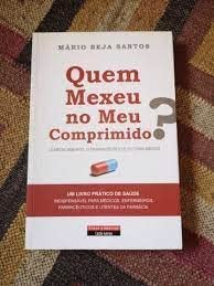 Quem Mexeu no Meu Comprimido? (Portuguese Edition) Mário Beja Santos book