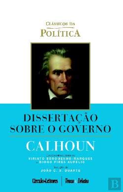 Dissertação Sobre o Governo (Portuguese Edition) Calhoun book