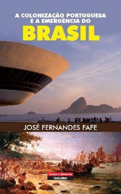 A Colonização Portuguesa e a Emergência do Brasil book