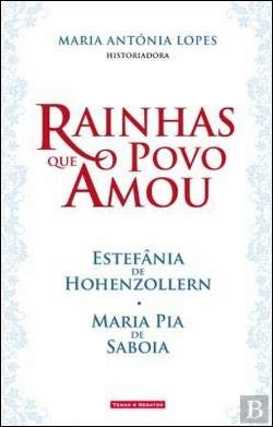 Rainhas que o Povo Amou (Portuguese Edition) Maria Antónia Lopes book