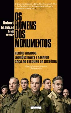Os Homens dos Monumentos (Portuguese Edition) Robert M. Edsel Books