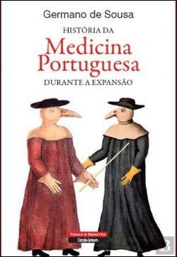 História da Medicina Portuguesa durante a Expansão (Portuguese Edition) Germano Sousa book