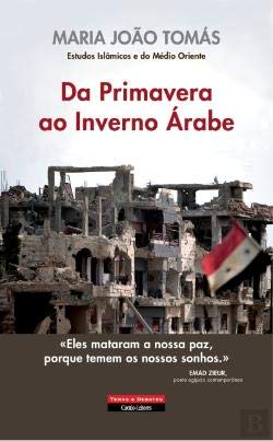 Da Primavera ao Inverno Árabe (Portuguese Edition) Maria João Tomás book
