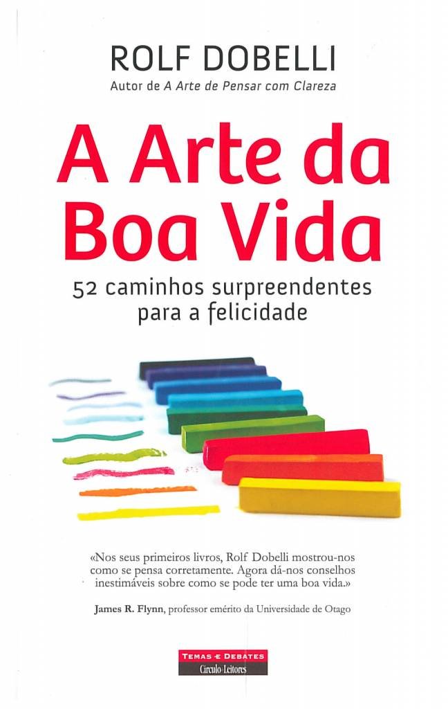 A Arte da Boa Vida (Portuguese Edition) Rolf Dobelli book