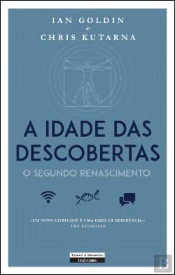 A Idade das Descobertas O Segundo Renascimento (Portuguese Edition) Ian Goldin e Chris Kutarna book