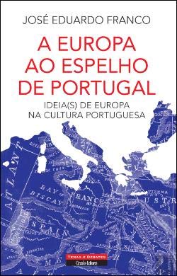 A Europa ao Espelho de Portugal (Portuguese Edition) book