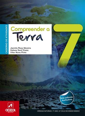 Caderno de Atividades - Compreender a Terra 7 - Ciências Naturais - 7.º Ano (Portuguese Edition) Jacinta Rosa Moreira, Helena Sant'Ovaia e Vitor Nuno Pinto book