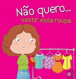 Não Quero… Vestir Essa Roupa (Portuguese Edition) vv aa book