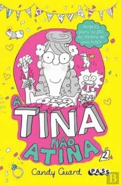 A Tina Não Atina (Portuguese Edition) Candy Guard book