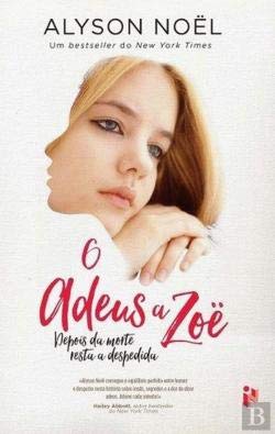 O Adeus a Zoë (Portuguese Edition) Alyson Nöel and IN Books