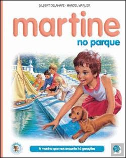 Martine no Parque: Livro de Histórias (Portuguese Edition) Gilbert Delahaye book