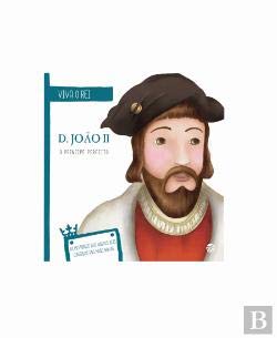 D. João II - O Príncipe Perfeito (Portuguese Edition) Ana Oom book