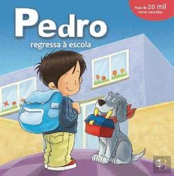 Pedro Regressa à Escola (Portuguese Edition) Sandrine Deredel Rogeon book