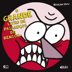 Regular Show - O Grande Livro de Passanços do Benson (Portuguese Edition) Max Brallier book