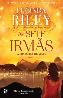 As Sete Irmãs A História de Maia - Livro I (Portuguese Edition) Lucinda Riley Books