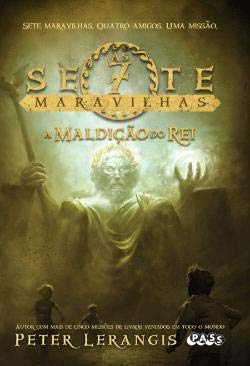 As Sete Maravilhas - A Maldição do Rei (Portuguese Edition) Peter Lerangis book
