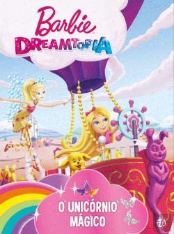 Barbie Dreamtopia -O Unicórnio Mágico (Portuguese Ediiton) vv aa book