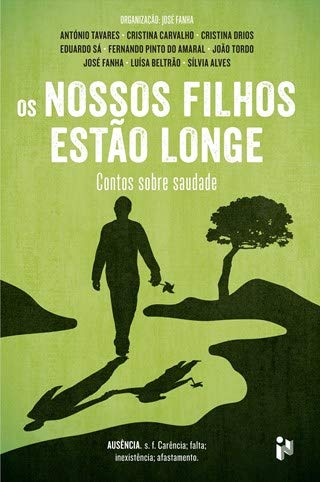 Os Nossos Filhos Estão Longe Contos sobre saudade book